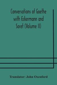 Cover image for Conversations of Goethe with Eckermann and Soret (Volume II)