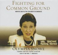 Cover image for Fighting for Common Ground: How We Can Fix the Stalemate in Congress