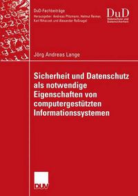 Cover image for Sicherheit und Datenschutz als Notwendige Eigenschaften von Computergestutzten Informationssystemen