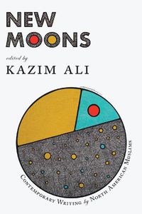 Cover image for New Moons: Contemporary Writing by North American Muslims