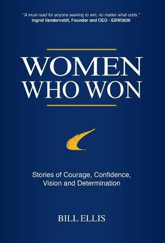 Cover image for Women Who Won: Stories of Courage, Confidence, Vision and Determination