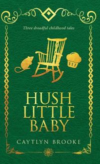 Cover image for Hush Little Baby