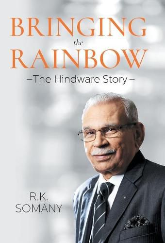 Cover image for Bringing the Rainbow: The Hindware Story