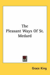 Cover image for The Pleasant Ways of St. Medard