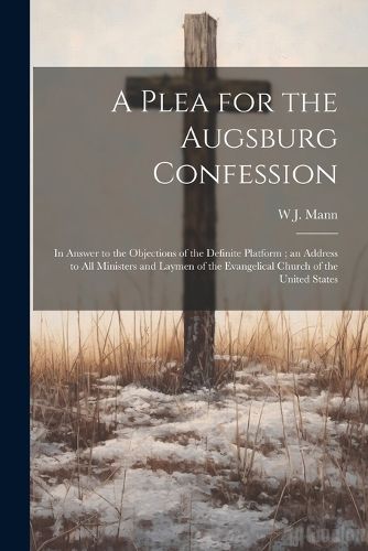 A Plea for the Augsburg Confession