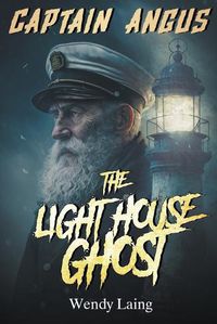 Cover image for Captain Angus, the Lighthouse Ghost