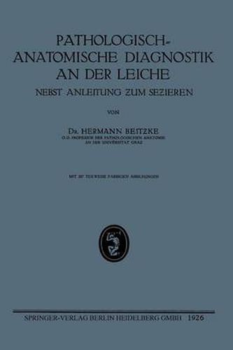 Cover image for Pathologisch-Anatomische Diagnostik an Der Leiche: Nebst Anleitung &#438;um Se&#438;ieren