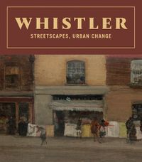 Cover image for Whistler: Streetscapes, Urban Change