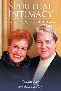 Cover image for Spiritual Intimacy-What You Really Want with A Mate