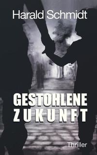 Cover image for Gestohlene Zukunft