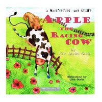 Cover image for Apple The racing cow, A valentines day story