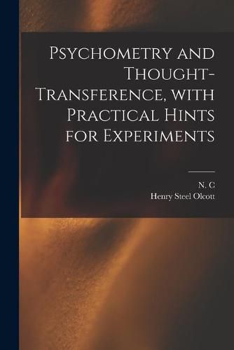 Psychometry and Thought-transference, With Practical Hints for Experiments