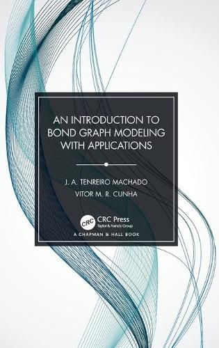 An Introduction to Bond Graph Modeling with Applications