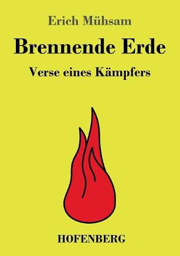 Brennende Erde: Verse eines Kampfers