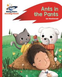 Cover image for Reading Planet - Ants in the Pants! - Red A: Rocket Phonics