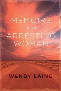 Cover image for Memoirs of an Arresting Woman