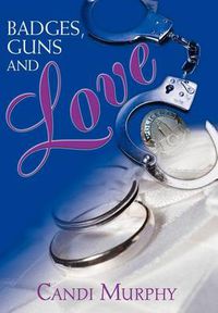 Cover image for Badges, Guns and Love