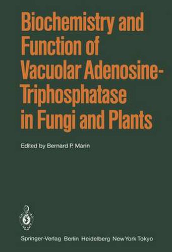 Cover image for Biochemistry and Function of Vacuolar Adenosine-Triphosphatase in Fungi and Plants