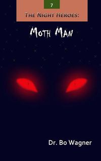 Cover image for The Night Heroes: Moth Man