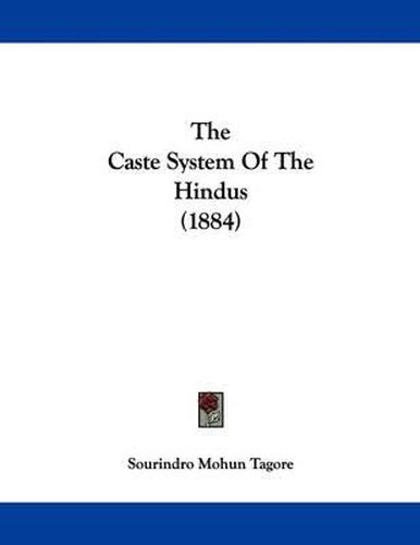 Cover image for The Caste System of the Hindus (1884)