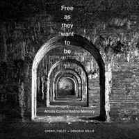 Cover image for Free as they want to be: Artists Committed to Memory