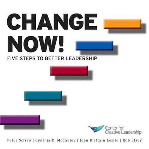 Cover image for Change Now! Five Steps to Better Leadership