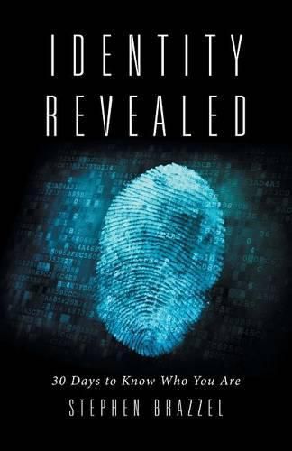 Cover image for Identity Revealed: 30 Days to Know Who You Are