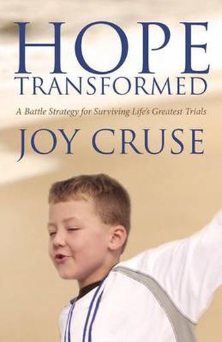 Cover image for Hope Transformed: A Battle Strategy for Surviving Life's Greatest Trials