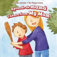 Cover image for Aprendo de Mama / I Learn from My Mom