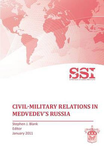 Cover image for Civil-Military Relations in Medvedev's Russia