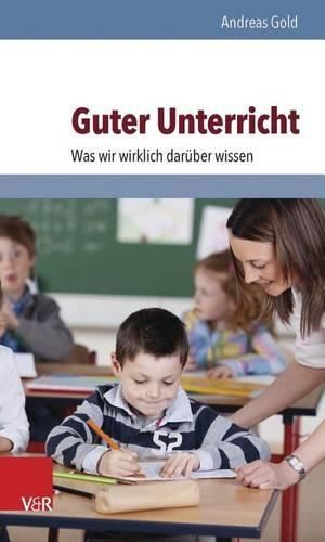 Cover image for Guter Unterricht: Was Wir Wirklich Daruber Wissen