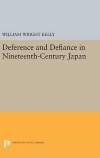 Cover image for Deference and Defiance in Nineteenth-Century Japan