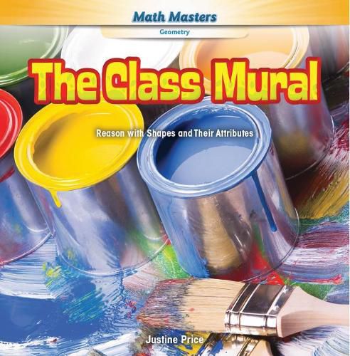 Cover image for The Class Mural: Reason with Shapes and Their Attributes