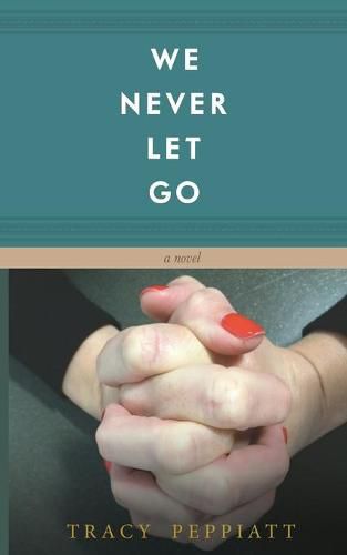 Cover image for We Never Let Go