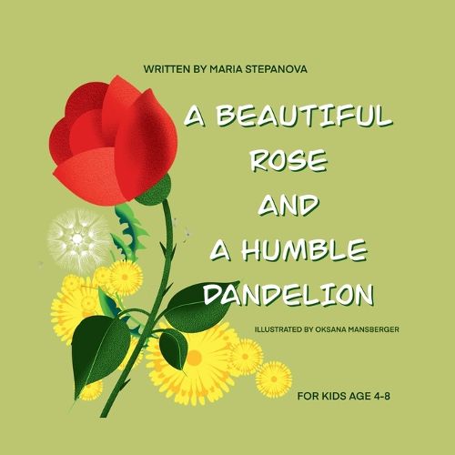 Cover image for A Beautiful Rose and a Humble Dandelion