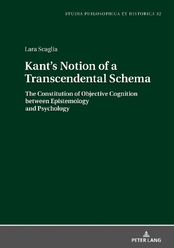 Cover image for Kants Notion of a Transcendental Schema: The Constitution of Objective Cognition between Epistemology and Psychology