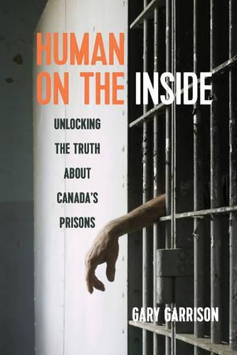 Cover image for Human on the Inside: Unlocking the Truth about Canada's Prisons