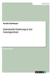Cover image for Individuelle F rderung in Der Ganztagsschule
