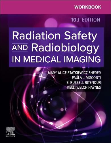 Cover image for Workbook for Radiation Safety and Radiobiology in Medical Imaging