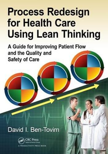 Cover image for Process Redesign for Health Care Using Lean Thinking: A Guide for Improving Patient Flow and the Quality and Safety of Care