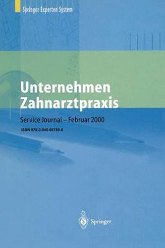 Unternehmen Zahnarztpraxis: Springers Grosser Wirtschafts- Und Rechtsratgeber Fur Zahnarzte