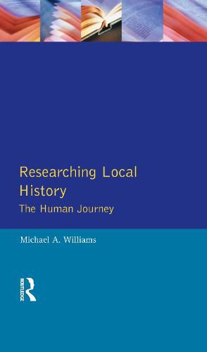 Cover image for Researching Local History: The Human Journey