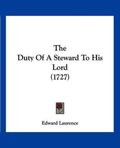 Cover image for The Duty of a Steward to His Lord (1727)