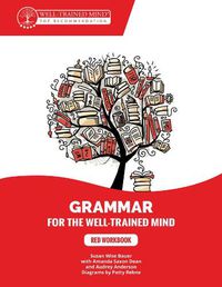 Cover image for Red Workbook: A Complete Course for Young Writers, Aspiring Rhetoricians, and Anyone Else Who Needs to Understand How English Works.