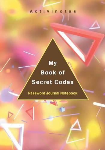 Cover image for My Book of Secret Codes. Password Journal Notebook