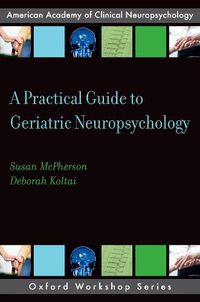 Cover image for A Practical Guide to Geriatric Neuropsychology