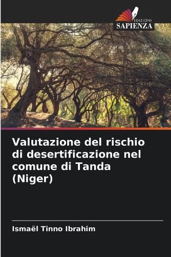 Cover image for Valutazione del rischio di desertificazione nel comune di Tanda (Niger)