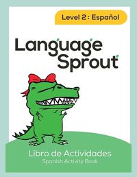 Cover image for Language Sprout Spanish Workbook