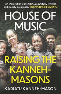 Cover image for House of Music: Raising the Kanneh-Masons