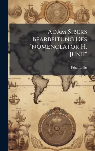 Cover image for Adam Sibers Bearbeitung Des "nomenclator H. Junii"